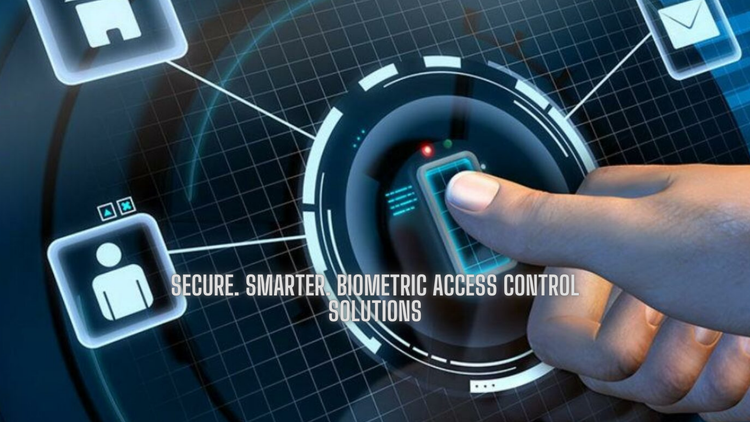 Secure. Smarter. Biometric Access Control Solutions